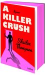 Shailee Thompson: A Killer Crush, Buch