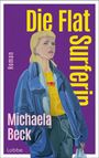 „Die Flat Surferin“, „Roman“, „Michaela Beck“ sind prominent. Illustration: Frau mit Kopfhörern.
