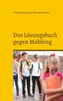 Kinderseelsorger Vincent Hohne: Das Lösungsbuch gegen Mobbing, Buch