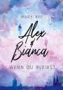 Mary Bee: Alex und Bianca, Buch