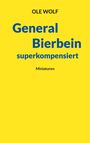 Ole Wolf: General Bierbein superkompensiert, Buch