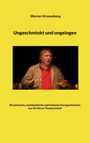 Werner Kronenberg: Ungeschminkt und ungelogen, Buch
