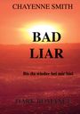 Chayenne Smith: Bad Liar, Buch