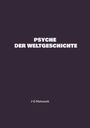 J-G Matuszek: Psyche Der Weltgeschichte, Buch