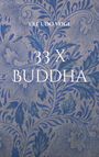 Ulf Udo Vogl: 33 x Buddha, Buch