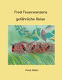 Knut Gitter: Fred Feuerwanzens, Buch