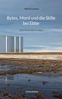 Michael Lymonde: Bytes, Mord und die Stille bei Ebbe, Buch