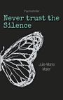Jule-Marie Maier: Never trust the Silence, Buch