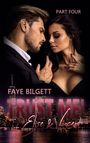 Faye Bilgett: Trust Me!, Buch