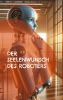 Valeska Csar: Der Seelenwunsch des Roboters, Buch