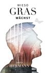 David Hermann: Wieso Gras wächst, Buch