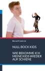 Bernd Friedrich: Null Bock Kids, Buch