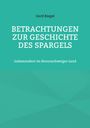 Gerd Biegel: Betrachtungen zur Geschichte des Spargels, Buch