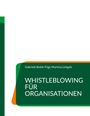 Gabriele Bolek-Fügl: Whistleblowing für Organisationen, Buch