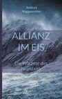 Andrea Voggenreiter: Allianz im Eis, Buch