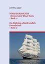 Jorima Jäger: TONIS GESCHICHTE »Vertrau' dem Wind, Toni!«, Band 4, Buch