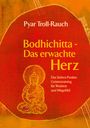 Pyar Troll-Rauch: Bodhichitta - Das erwachte Herz, Buch