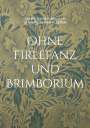 Sabine Rayana Braasch: Ohne Firlefanz und Brimborium, Buch