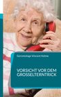 Gerontologe Vincent Hohne: Vorsicht vor dem Großelterntrick, Buch