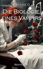 Bente Mott: Patient 0 - Die Biologie eines Vampirs, Buch