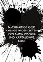 Ph. D. Tippach: Nachhaltige Geld Anlage in den Zeiten von Klima Wandel und Kapitalismus Krise, Buch