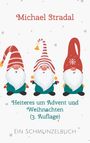 Michael Stradal: Heiteres um Advent und Weihnachten, Buch
