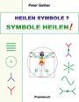 Peter Gether: Heilen Symbole? Symbole Heilen!, Buch