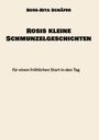 Rose-Rita Schäfer: Rosis kleine Schmunzelgeschichten, Buch
