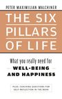 Maximilian Malchiner: The six pillars of life, Buch