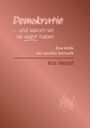 Kris Wetzel: Demokratie - und warum wir sie nicht haben, Buch