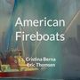 Cristina Berna: American Fireboats, Buch