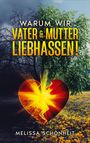Melissa Schönheit: Warum wir Vater & Mutter liebhassen!, Buch