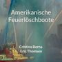 Cristina Berna: Amerikanische Feuerlöschboote, Buch