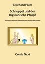 Eckehard Plum: Schnuppel und der Bigulanische Pfropf, Buch