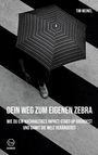 Tim Weinel: Dein Weg zum eigenen Zebra, Buch