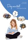 Lisette Jupke: Dog wanted!, Buch