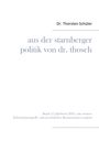 Thorsten Schüler: Aus der Starnberger Politik von Dr. Thosch, Buch