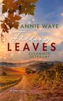 Annie C. Waye: Falling Leaves: Zusammen geträumt, Buch