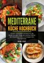 Nina Vogt: Mediterrane Küche Kochbuch, Buch