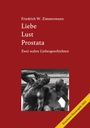 Friedrich W. Zimmermann: Liebe Lust Prostata, Buch