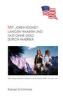 Rainer Schimmel: Mit "Greyhound", langen Haaren und fast ohne Geld durch Amerika, Buch