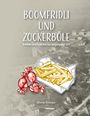 Monika Rösinger: Boomfridli und Zockerböle, Buch