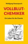 Wolfgang Hasenpusch: Vollblut-Chemiker, Buch