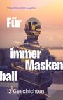 Tobias Hülswitt: Für immer Maskenball, Buch