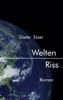 Dieter Esser: Welten Riss, Buch