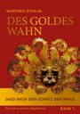 Manfred Straub: Des Goldes Wahn, Buch
