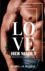Isabella Russo: Love Her Madly (Reverse Harem), Buch