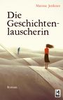 Marina Jenkner: Die Geschichtenlauscherin, Buch