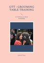 Gabriele Peters: GTT - Grooming Table Training, Buch