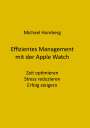 Michael Homberg: Effizientes Management mit der Apple Watch, Buch